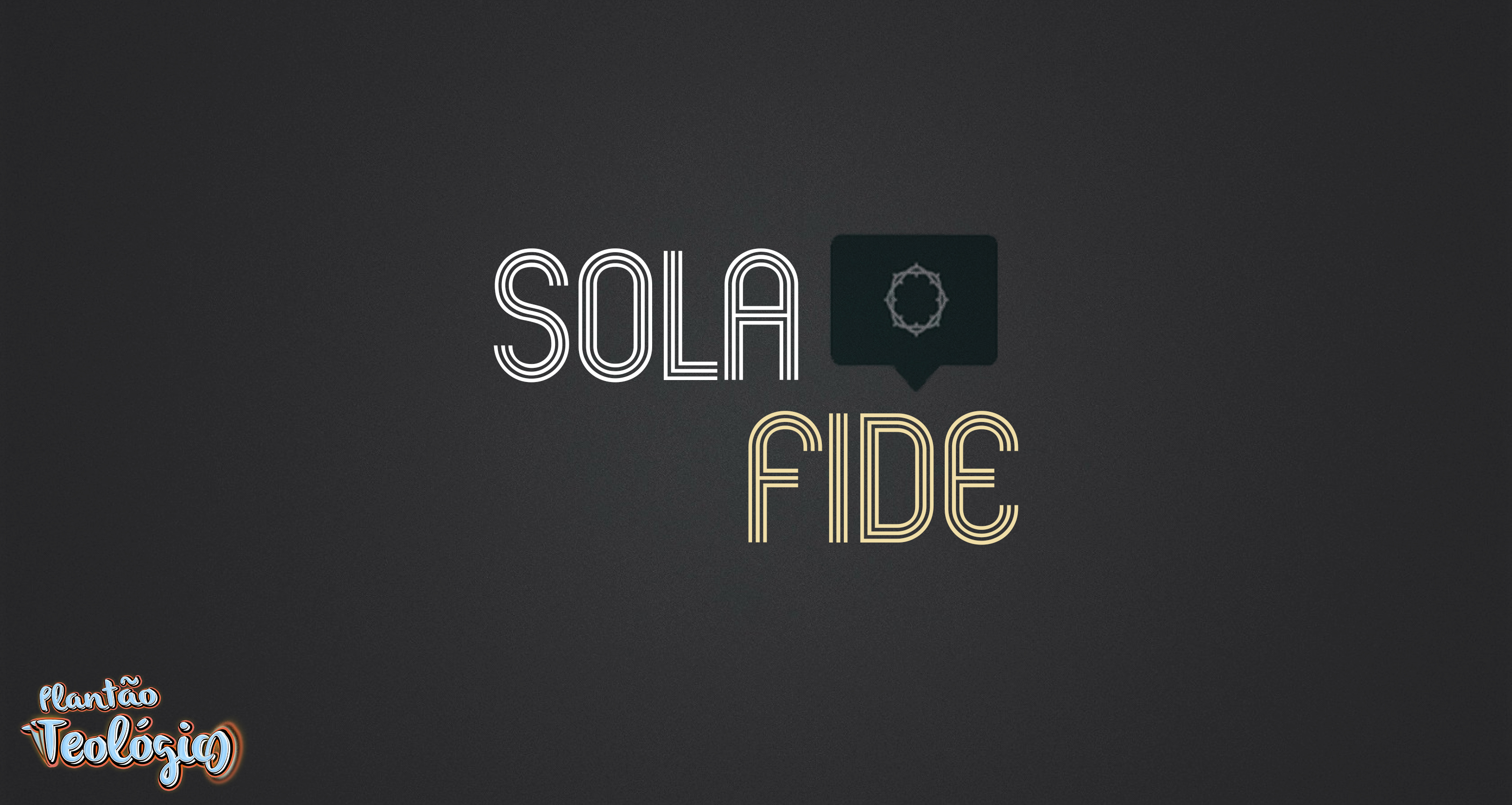 sola-fide-plant-o-teol-gico